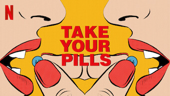 Take Your Pills (2018)