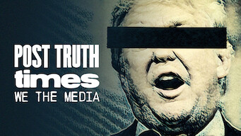 Post Truth Times: Wir, die Medien (2017)